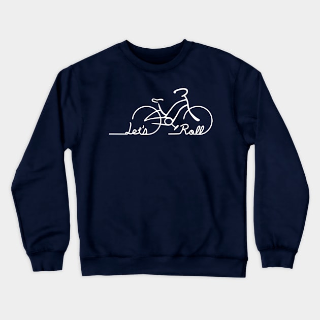 Let's Roll Bike Crewneck Sweatshirt by solidsauce